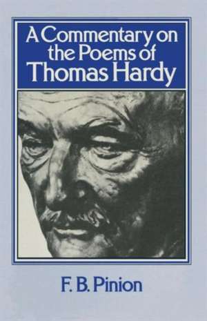 A Commentary on the Poems of Thomas Hardy de F. B. Pinion