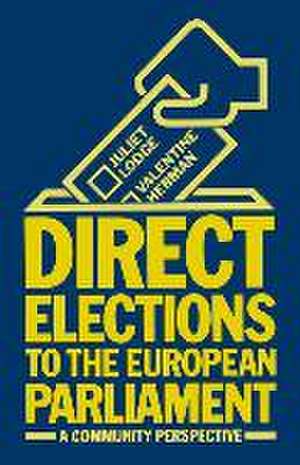 Direct Elections to the European Parliament: A Community Perspective de Juliet Lodge