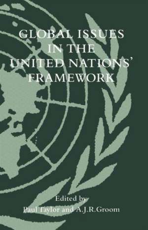 Global Issues in the United Nations’ Framework de Paul Taylor