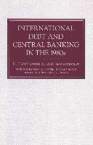 International Debt and Central Banking in the 1980s de Z. Res