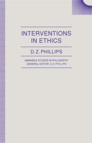 Interventions in Ethics de D. Z. Phillips