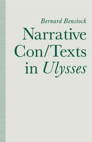 Narrative Con/Texts in Ulysses de Bernard Benstock