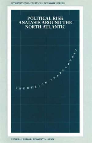 Political Risk Analysis around the North Atlantic de Frederick Stapenhurst