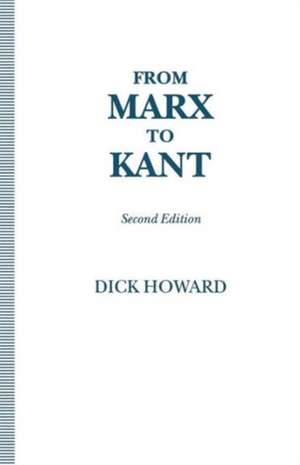 From Marx to Kant de Dick Howard