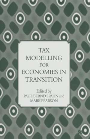 Tax Modelling for Economies in Transition de Paul Bernd Spahn