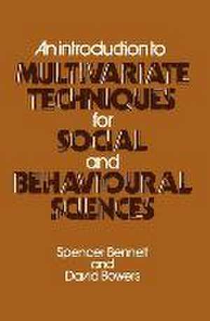 An Introduction to Multivariate Techniques for Social and Behavioural Sciences de Spencer Bennett