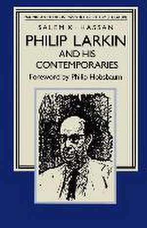 Philip Larkin and his Contemporaries: An Air of Authenticity de Philip Hobsbaum