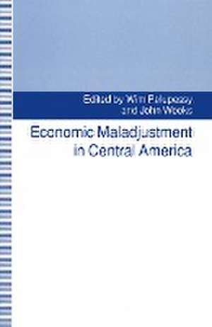 Economic Maladjustment in Central America de Wim Pelupessy