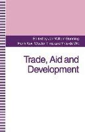 Trade, Aid and Development de Jan Willem Gunning