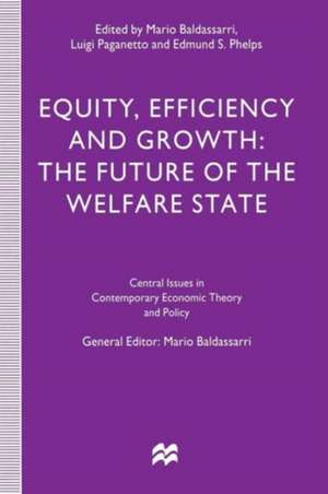 Equity, Efficiency and Growth: The Future of the Welfare State de Mario Baldassarri