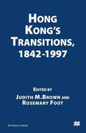 Hong Kong’s Transitions, 1842–1997 de Judith M. Brown