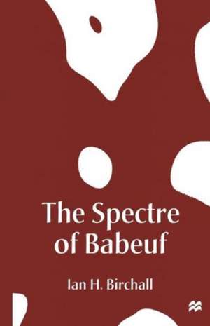 The Spectre of Babeuf de Ian H. Birchall