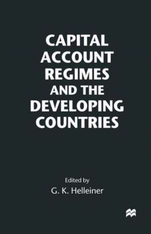 Capital Account Regimes and the Developing Countries de Gerald K. Helleiner