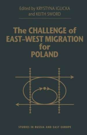 The Challenge of East-West Migration for Poland de Keith Sword