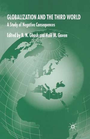 Globalization and the Third World: A Study of Negative Consequences de B. Ghosh