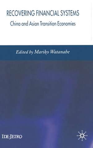 Recovering Financial Systems: China and Asian Transition Economies de M. Watanabe