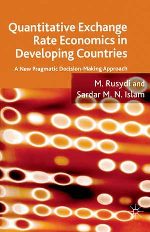 Quantitative Exchange Rate Economics in Developing Countries: A New Pragmatic Decision Making Approach de M. Rusydi