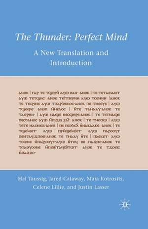 The Thunder: Perfect Mind: A New Translation and Introduction de H. Taussig