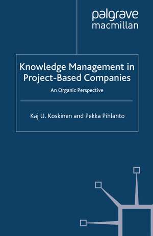 Knowledge Management in Project-Based Companies de K. Koskinen