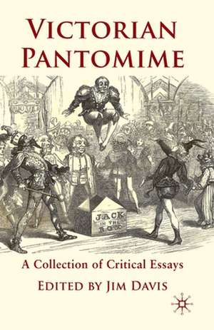 Victorian Pantomime: A Collection of Critical Essays de J. Davis