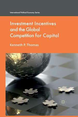 Investment Incentives and the Global Competition for Capital de K. Thomas