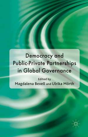 Democracy and Public-Private Partnerships in Global Governance de M. Bexell