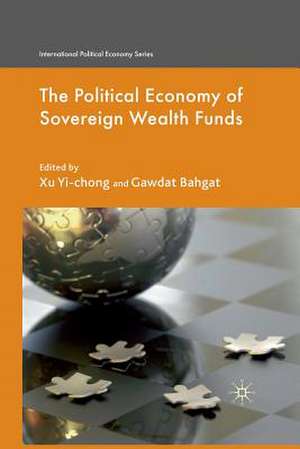 The Political Economy of Sovereign Wealth Funds de Xu Yi-Chong