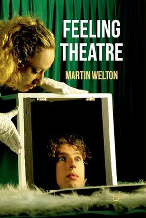 Feeling Theatre de Martin Welton