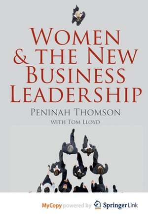 Women and the New Business Leadership de P. Thomson