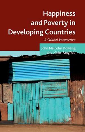 Happiness and Poverty in Developing Countries: A Global Perspective de John Malcolm Dowling