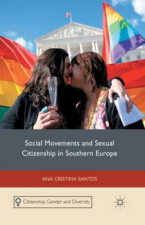 Social Movements and Sexual Citizenship in Southern Europe de A. Santos