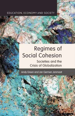 Regimes of Social Cohesion: Societies and the Crisis of Globalization de A. Green