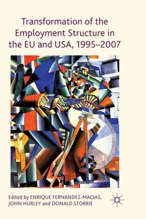 Transformation of the Employment Structure in the EU and USA, 1995-2007 de E. Fernandez-Macias