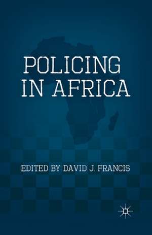 Policing in Africa de D. Francis