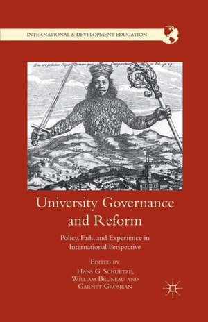 University Governance and Reform: Policy, Fads, and Experience in International Perspective de H. Schuetze