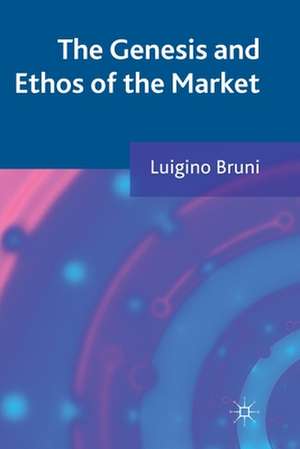 The Genesis and Ethos of the Market de L. Bruni