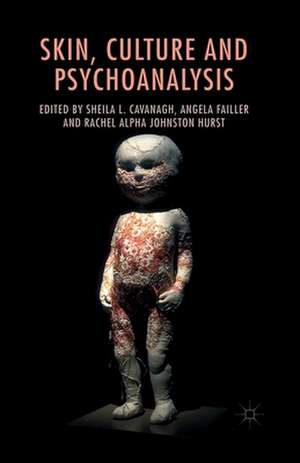 Skin, Culture and Psychoanalysis de S. Cavanagh