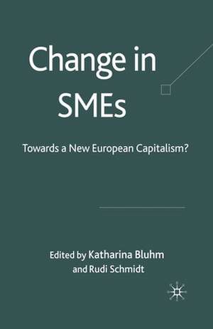 Change in SMEs: Towards a New European Capitalism? de K. Bluhm