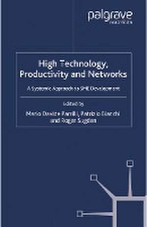 High Technology, Productivity and Networks: A Systemic Approach to SME Development de M. Parrilli