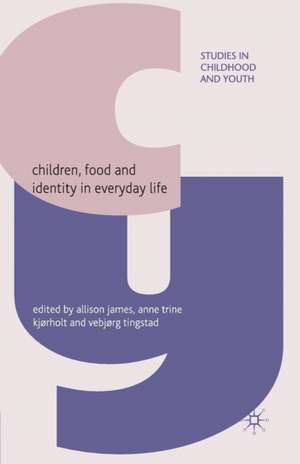 Children, Food and Identity in Everyday Life de A. James