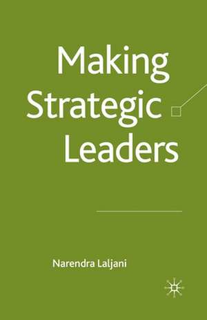 Making Strategic Leaders de N. Laljani