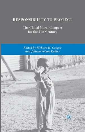 Responsibility to Protect: The Global Moral Compact for the 21st Century de R. Cooper