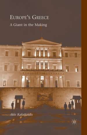 Europe’s Greece: A Giant in the Making de A. Kalaitzidis