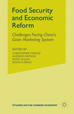 Food Security and Economic Reform: The Challenges Facing China’s Grain Marketing System de C. Findlay