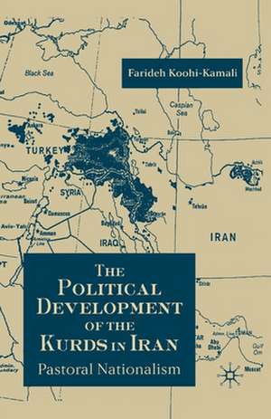 The Political Development of the Kurds in Iran: Pastoral Nationalism de F. Koohi-Kamali