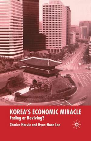 Korea's Economic Miracle: Fading or Reviving? de C. Harvie