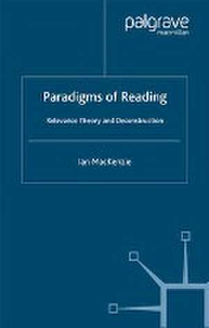 Paradigms of Reading: Relevance Theory and Deconstruction de I. MacKenzie