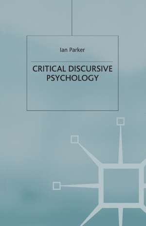 Critical Discursive Psychology de I. Parker