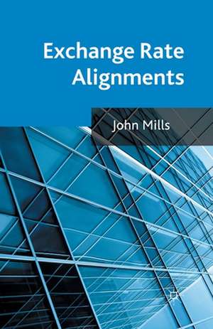 Exchange Rate Alignments de J. Mills