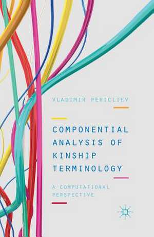 Componential Analysis of Kinship Terminology: A Computational Perspective de V. Pericliev